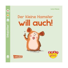 Carlsen Verlag Baby Pixi (unkaputtbar) 112: VE 5 Der kleine Hamster will auch (5 Exemplare) Baby Pixi (unbreakable) 112: VE 5 Маленький хомячок тоже хочет (5 экз.)