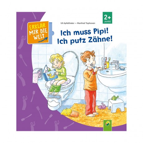 Schwager  Steinlein Verlag Ich muss Pipi! Ich putz Zahne! Я должен пописать! Я чищу зубы!
