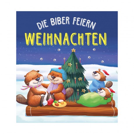 Schwager Steinlein Verlag Die Biber feiern Weihnachten Бобры празднуют Рождество