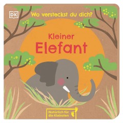 Dorling Kindersley Verlag Wo versteckst du dich Kleiner Elefant Где ты прячешь слоненка?