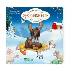 Carlsen Verlag Kommt und seht! Der kleine Elch ist geboren Приди и посмотри! Маленький лось родился